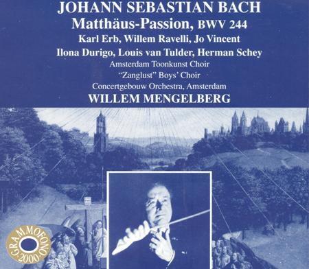 Matthaus-Passion BWV 244 - conducted by Willem Mengelberg